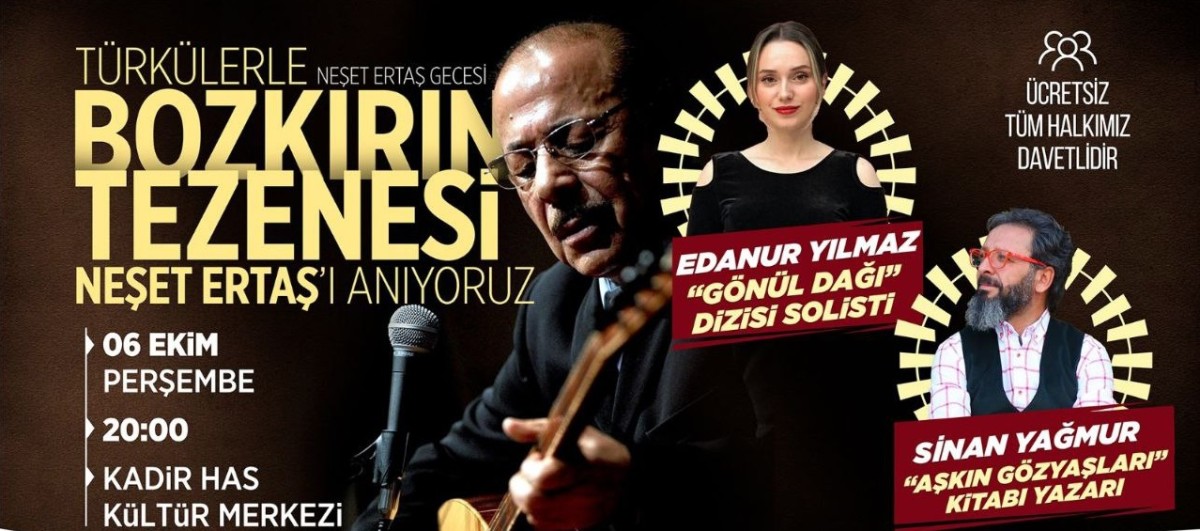 BAŞKAN ÇOLAKBAYRAKDAR’DAN 'TÜRKÜLERLE NEŞET ERTAŞ GECESİ'NE DAVET
